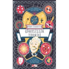 Dünyayı Değiştiren Kelimeler Albert Einstein’ın Görelilik Teorisi